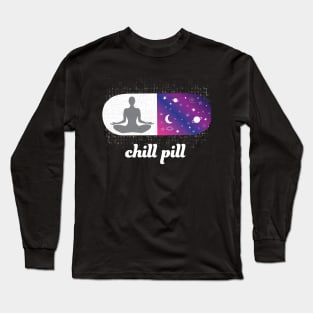 Chill Pill Relax Yoga Meditation Buddha Reiki Lightworker Empath Long Sleeve T-Shirt